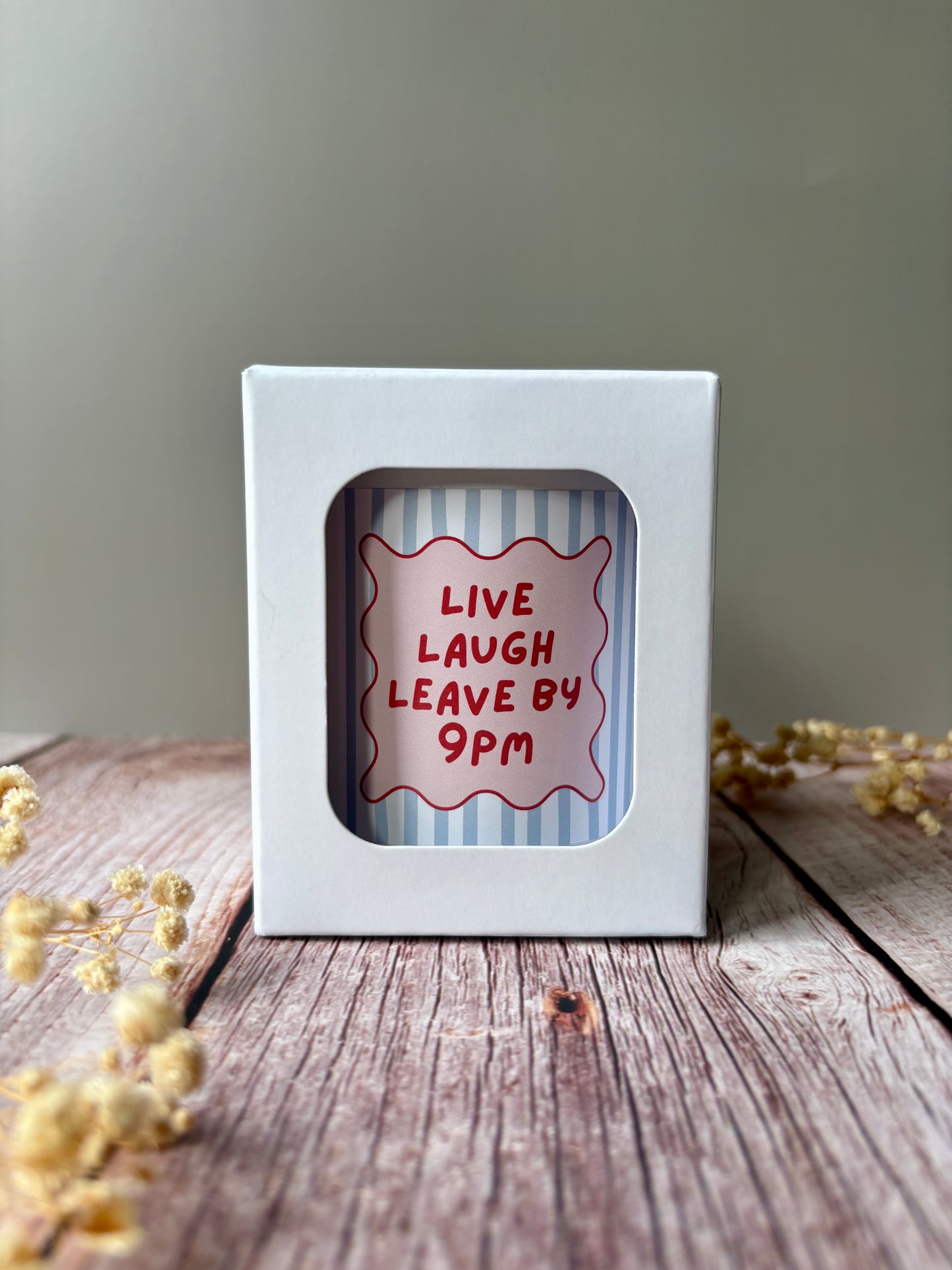 20cl Candle- Live, Laugh, Leave by 9pm